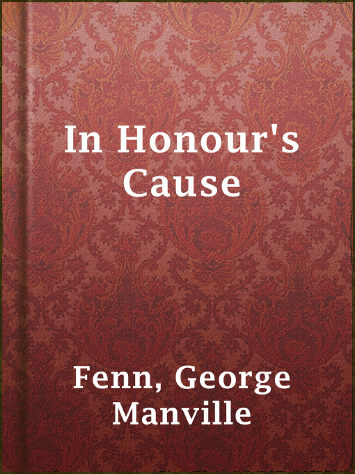 Title details for In Honour's Cause by George Manville Fenn - Available